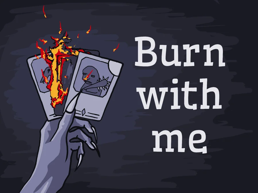 Burn With Me prototype cover: a hand holding burning cards against a dark background